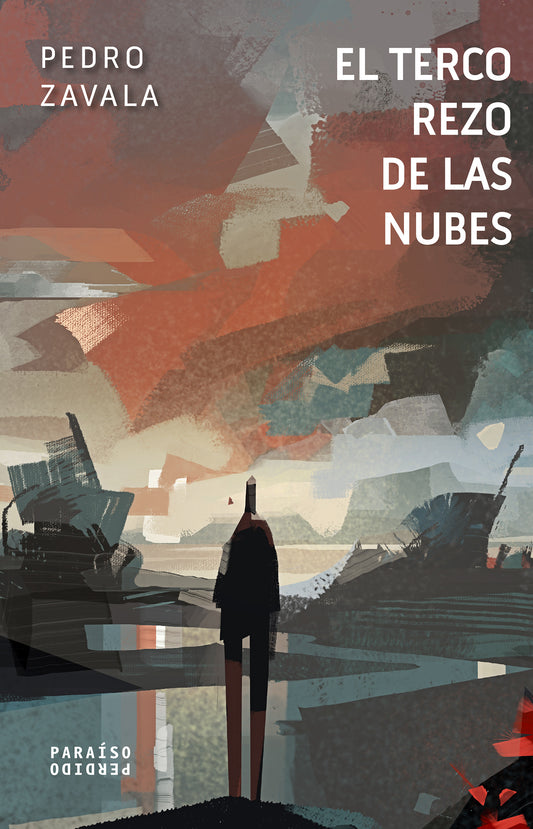 El terco rezo de las nubes | Pedro Zavala