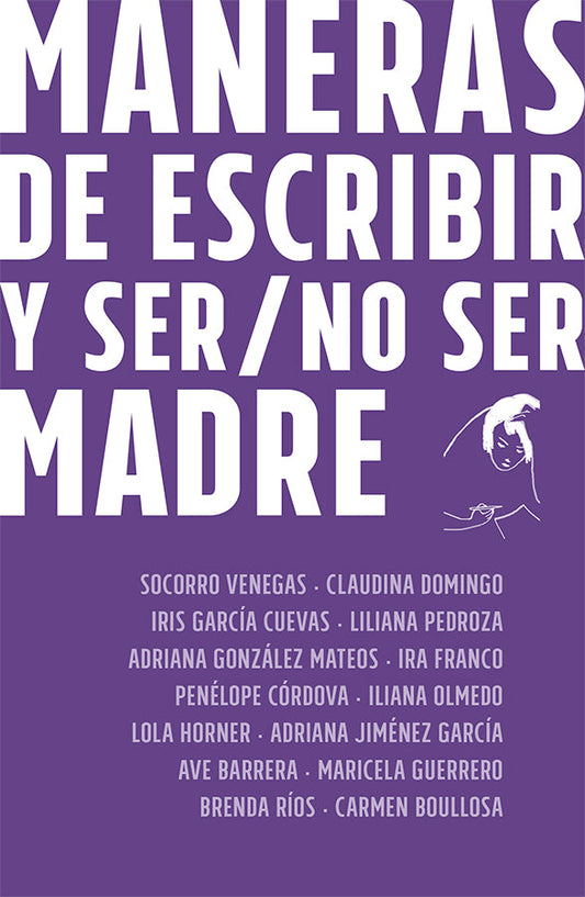 Maneras de escribir y ser / no ser madre | Antología