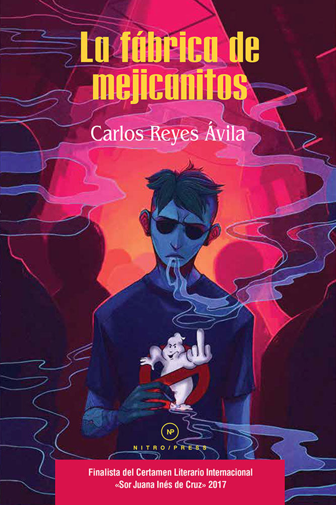 La fábrica de mejicanitos | Carlos Reyes Ávila