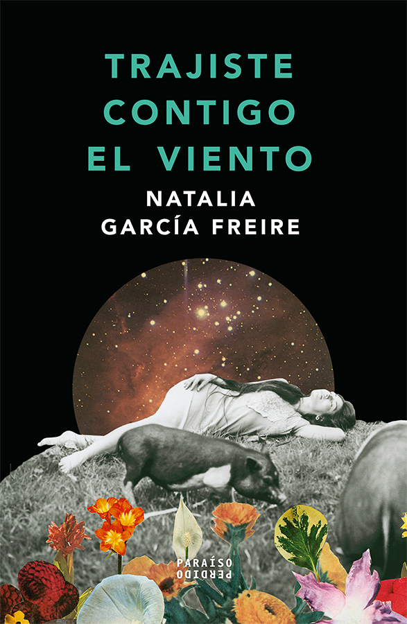 Trajiste contigo el viento | Natalia García Freire