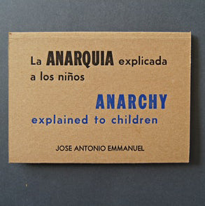 La anarquía explicada a los niños | José Antonio Emmanuel