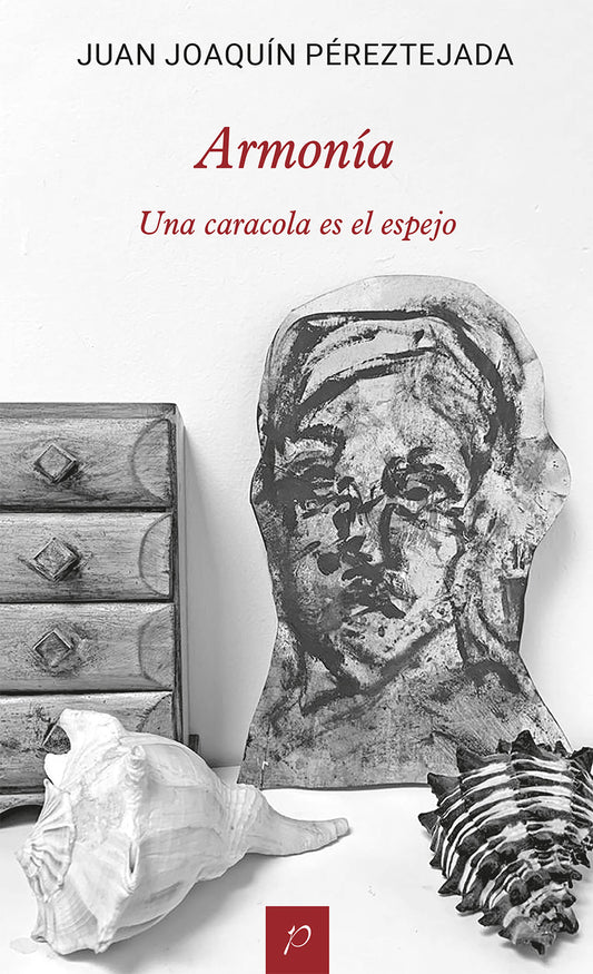 Armonía. Una caracola es el espejo | Juan Joaquín Péreztejada
