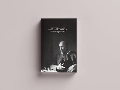 Conversación con Luis Barragán | Alejandro Ramírez Ugarte