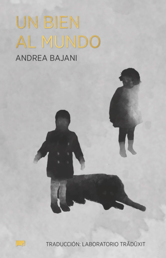 Un bien al mundo | Andrea Bajani