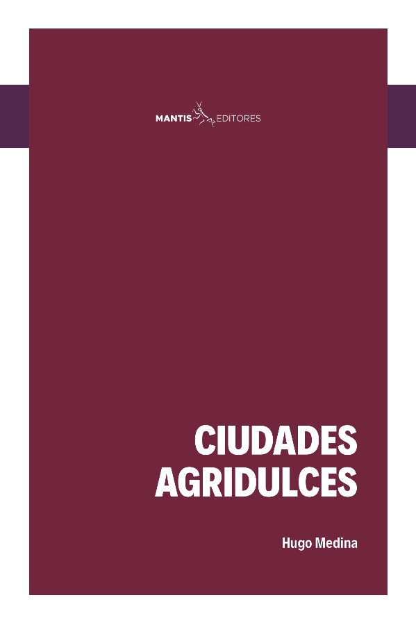 Ciudades agridulces | Hugo Medina