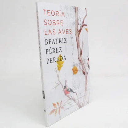 Teoría sobre las aves | Beatriz Pérez Pereda
