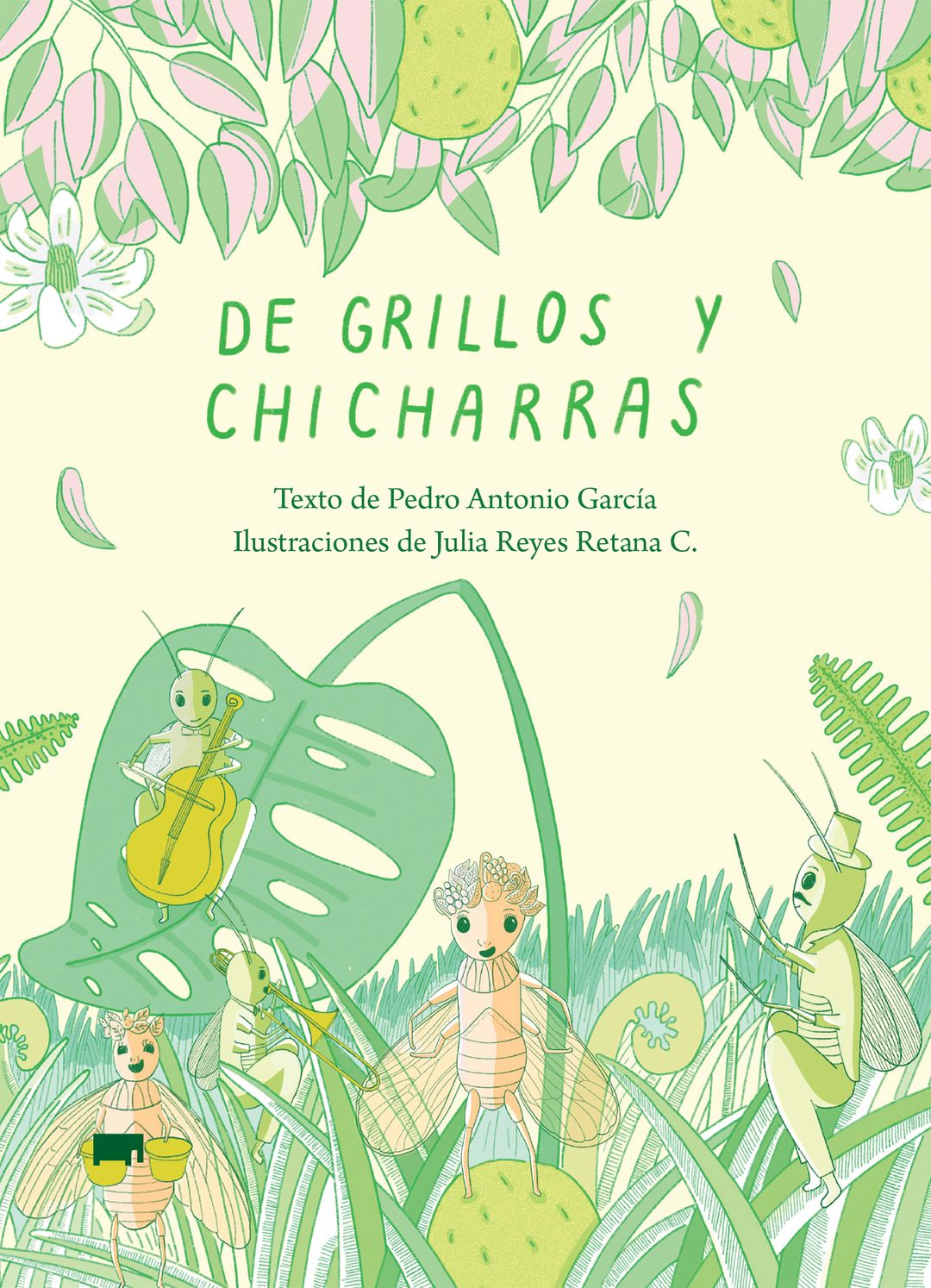 De grillos y chicharras | Pedro Antonio García, Julia Reyes Retana C.