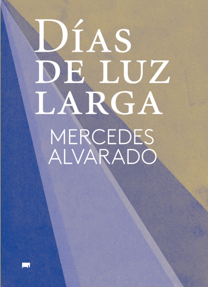 Días de luz larga | Mercedes Alvarado