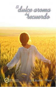 El dulce aroma del recuerdo | Elizabeth Vivero