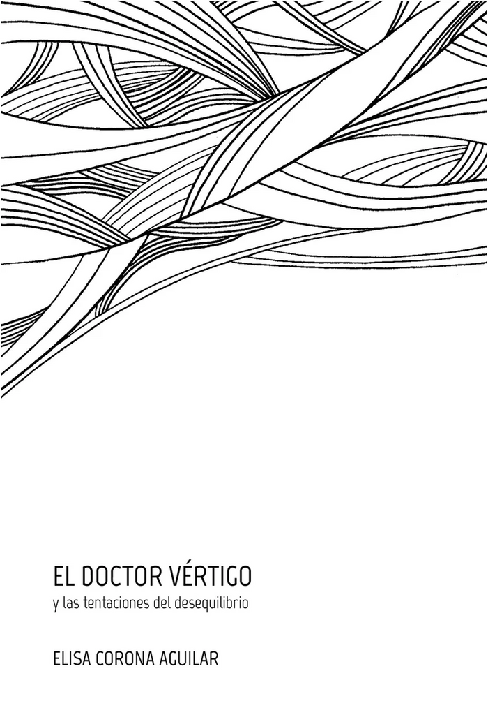 El doctor Vértigo y las tentaciones del desequilibrio | Elisa Corona Aguilar