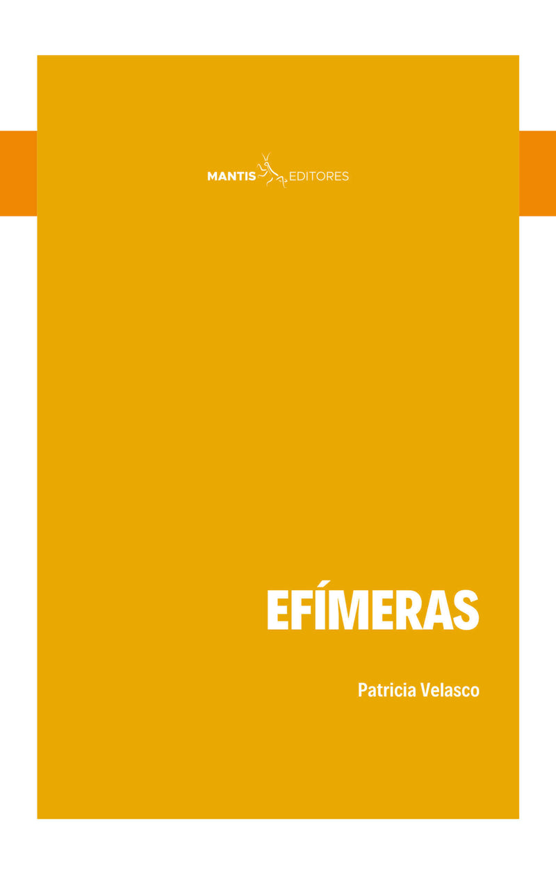 Efímeras | Patricia Velasco