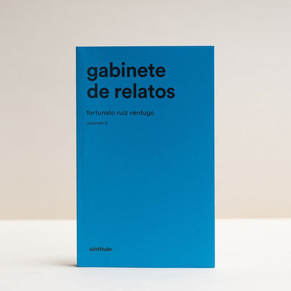 Gabinete de relatos. Volumen 2 | Fortunato Ruiz Verdugo
