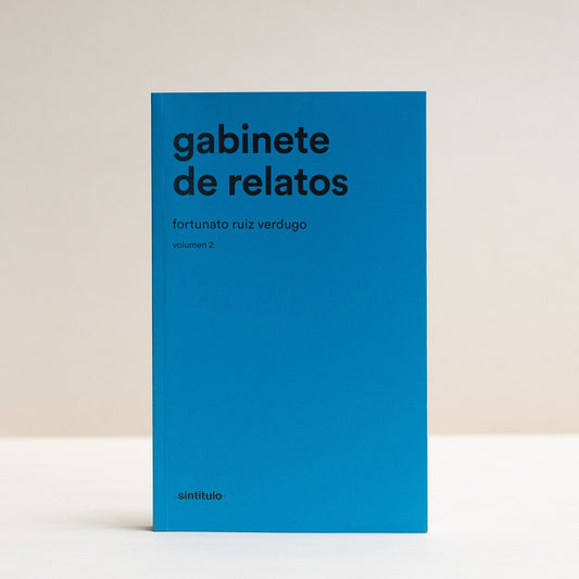 Gabinete de relatos. Volumen 2 | Fortunato Ruiz Verdugo