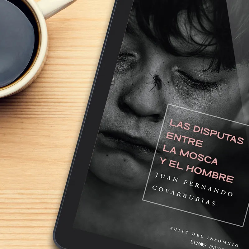 Las disputas entre la mosca y el hombre | Juan Fernando Covarrubias