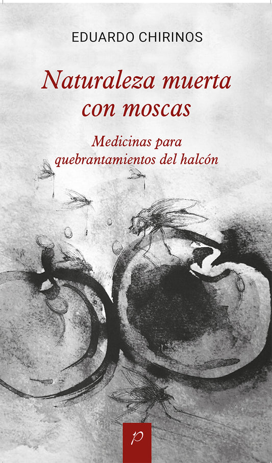 Naturaleza muerta con moscas | Eduardo Chirinos