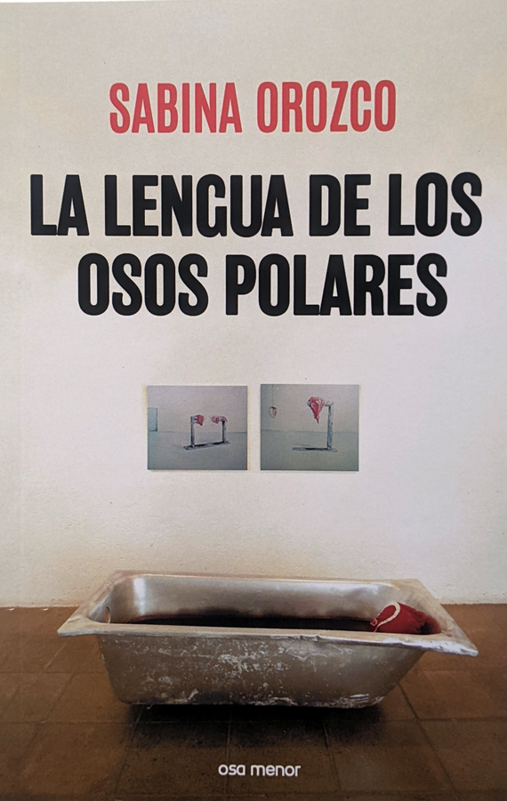 La lengua de los osos polares | Sabina Orozco