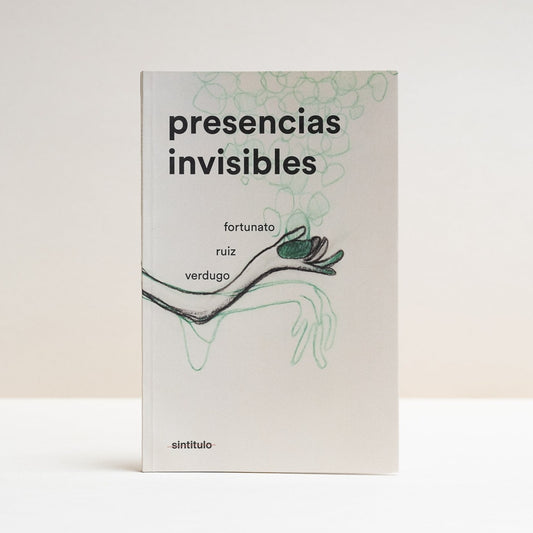 Presencias invisibles | Fortunato Ruiz Verdugo