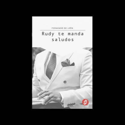Rudy te manda saludos | Fernando de León