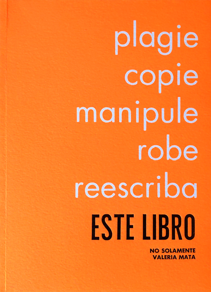 «plagie copie manipule robe reescriba este libro» | No solamente Valeria Mata