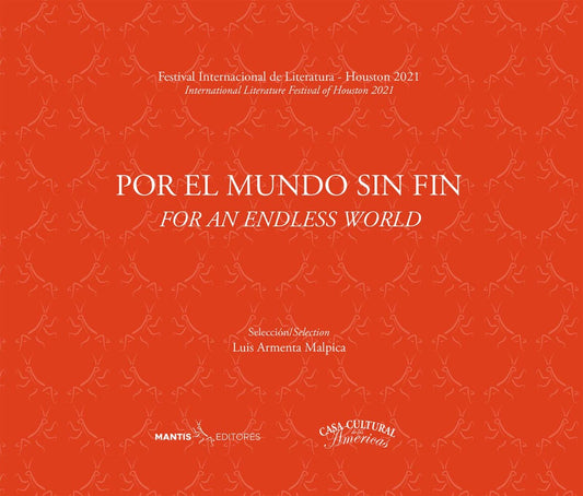 Por el mundo sin fin | Festival internacional de literatura-Houston 2021