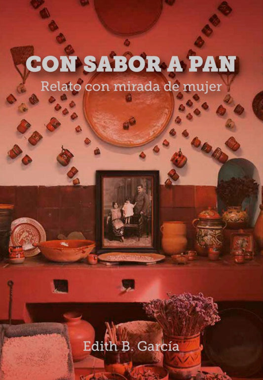 Con sabor a pan | Edith B. García