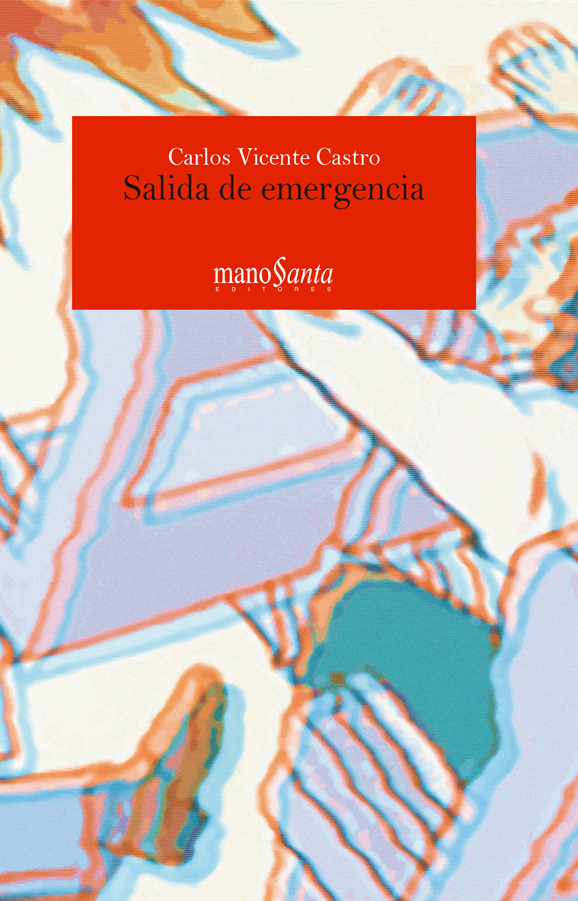 Salida de emergencia | Carlos Vicente Castro