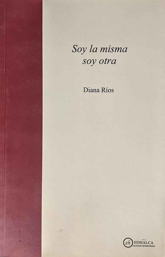Soy la misma soy otra | Diana Ríos