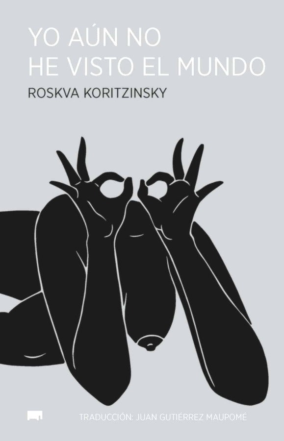 Yo aún no he visto el mundo | Roskva Koritzinsky