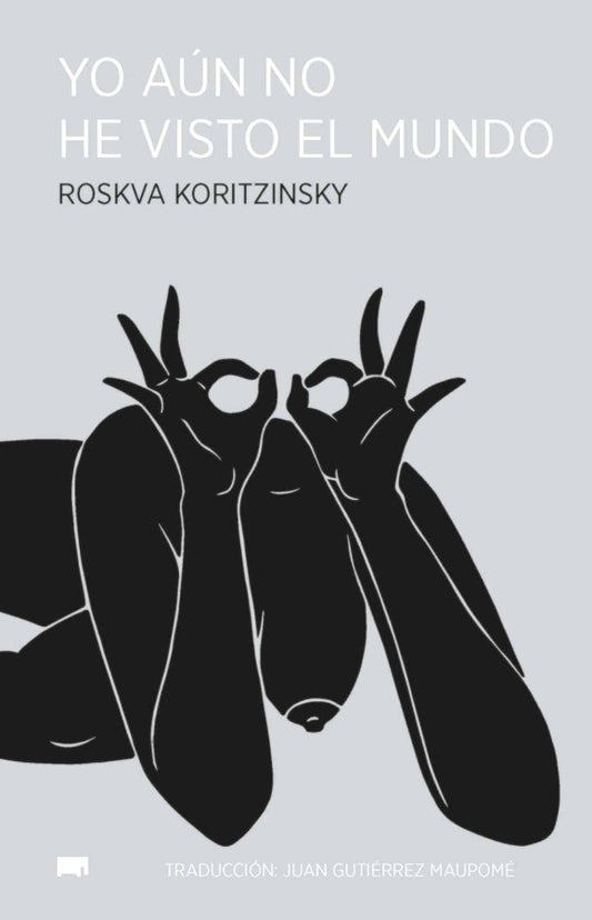Yo aún no he visto el mundo | Roskva Koritzinsky