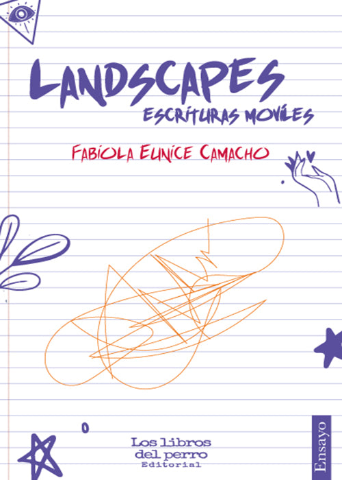 Landscapes: escrituras móviles | Fabiola Eunice Camacho