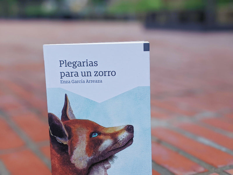 Plegarias para un zorro | Enza García Arreaza