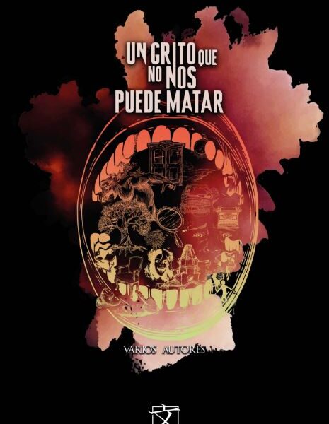 Un grito que no nos puede matar | Antología