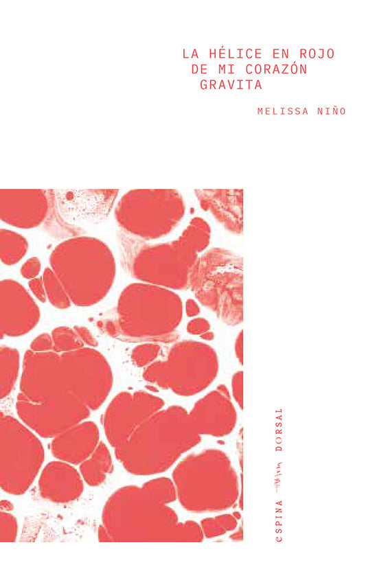 La hélice en rojo de mi corazón gravita | Melissa Niño