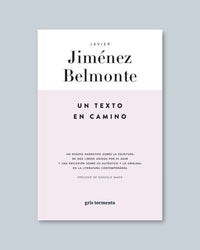 Un texto en camino | Javier Jiménez Belmonte